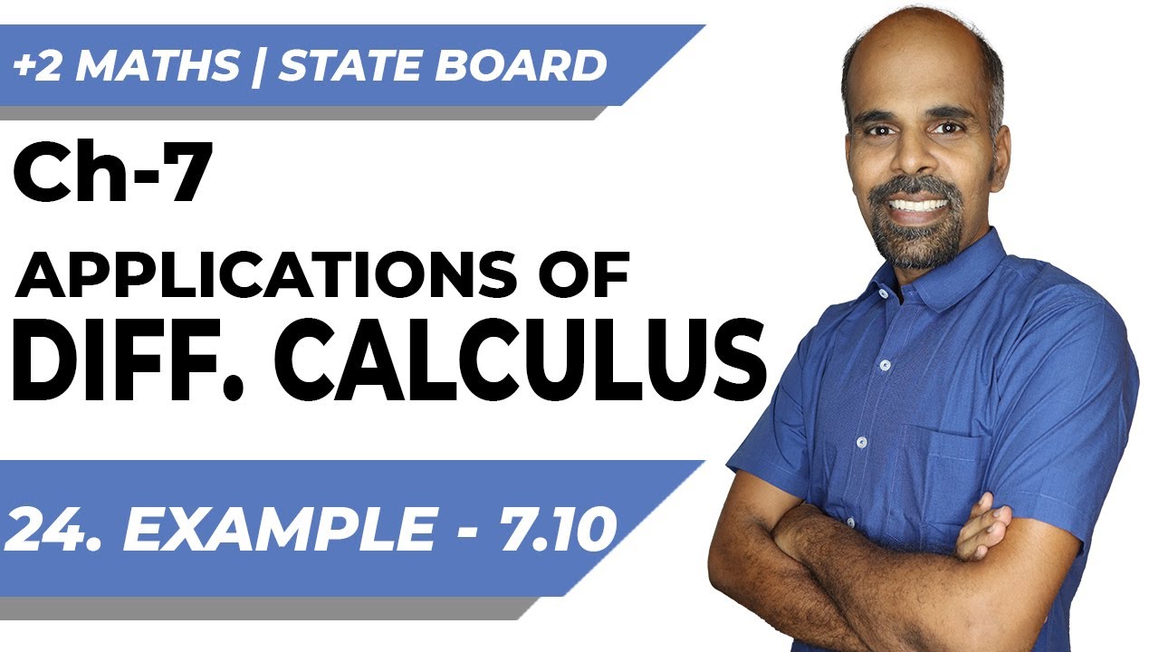+2 | example 7.10 | Applications of Diff. Calculus | Class 12 | State Board | ram maths