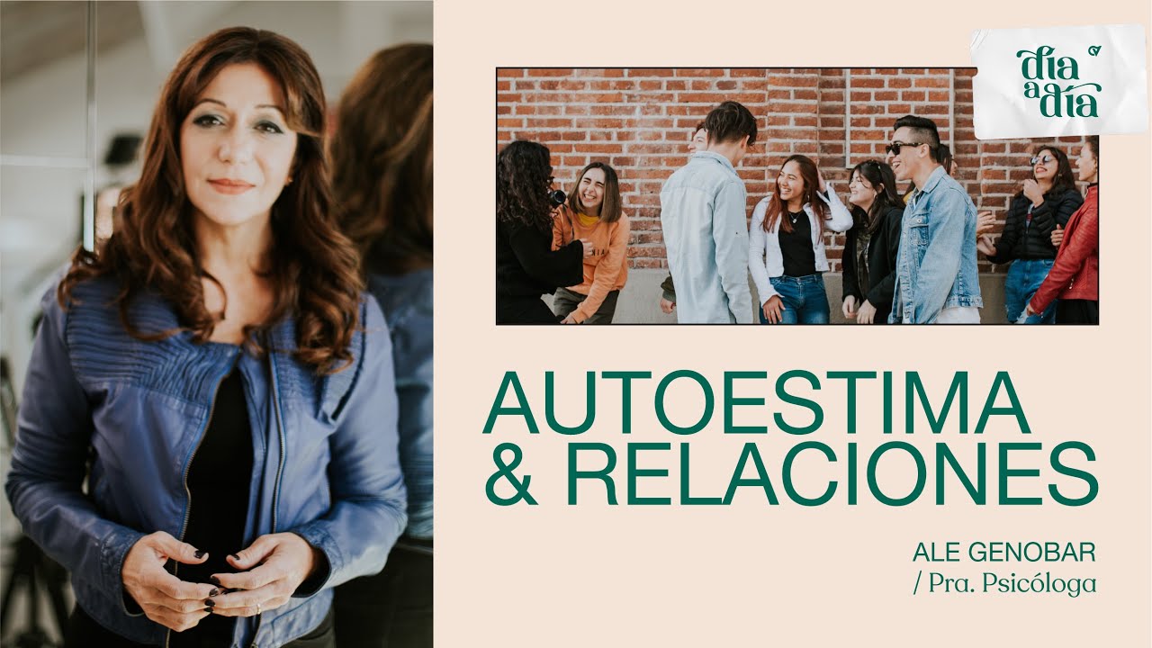 Pra. Psicóloga  Alejandra Genobar  - “Autoestima y relaciones” - Día a día T.2 Ep 9 - Caudal de Vida