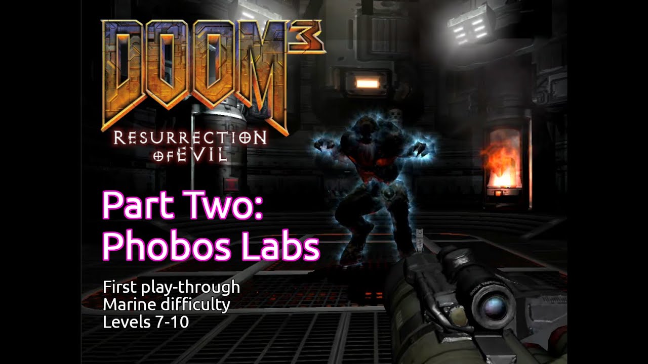 DOOM³: Resurrection of Evil (part 2) - Phobos Labs | Nerve Software / Activision | Windows | 2005
