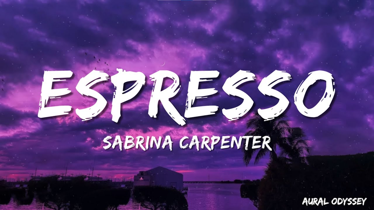 Sabrina Carpenter - Espresso (Lyrics)