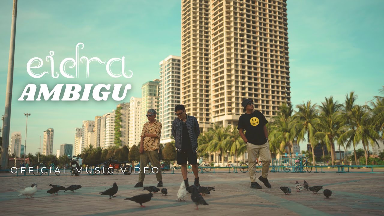 EIDRA - AMBIGU (OFFICIAL MUSIC VIDEO)