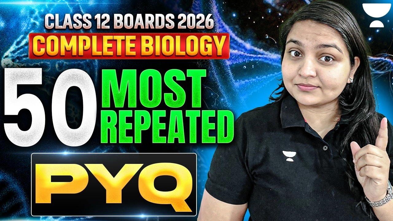 Top 50 Most Repeated PYQs 🔥 | Class 12 Biology | Boards 2026 | By Nikita Ma'am