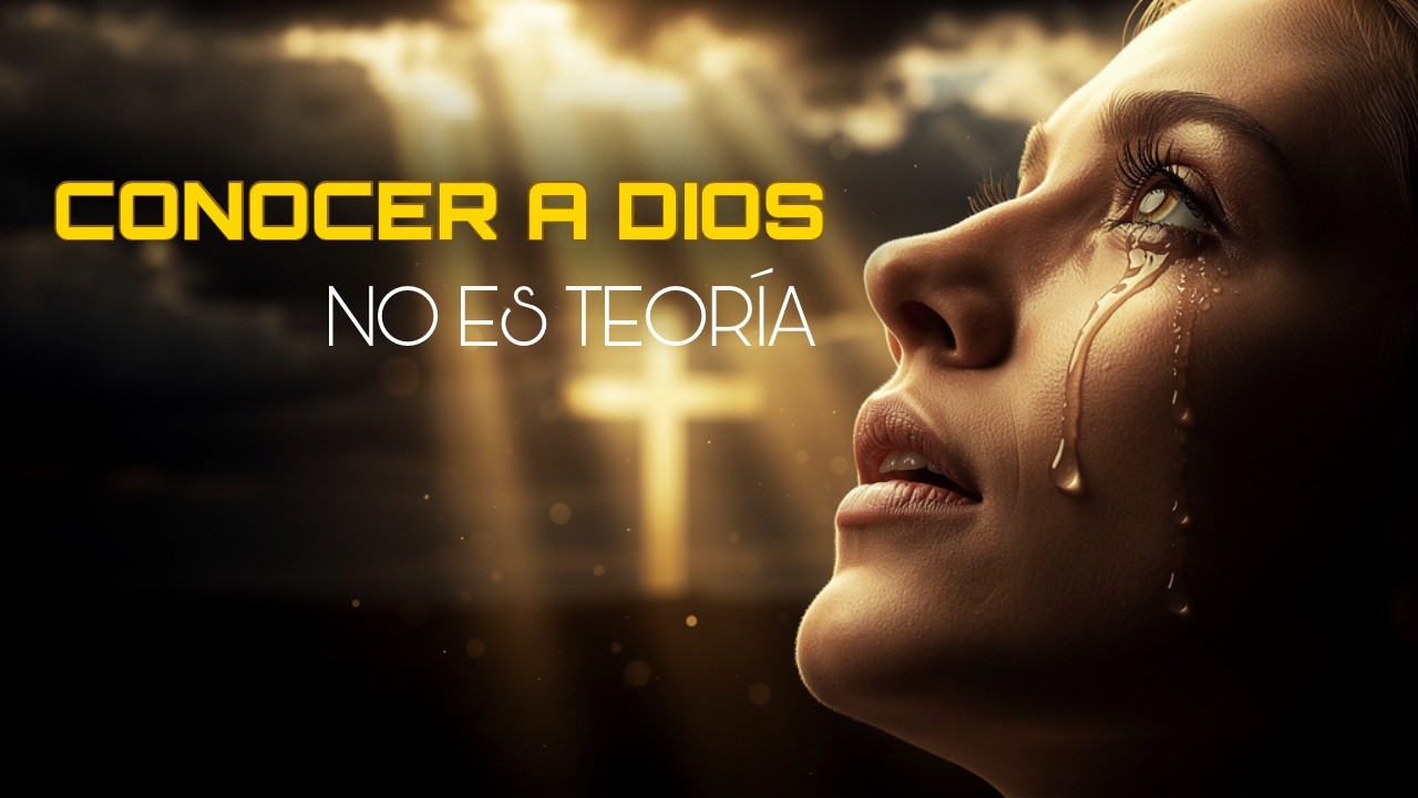 Conocer A Dios No Es Teoría | Rev. Efraín Torres