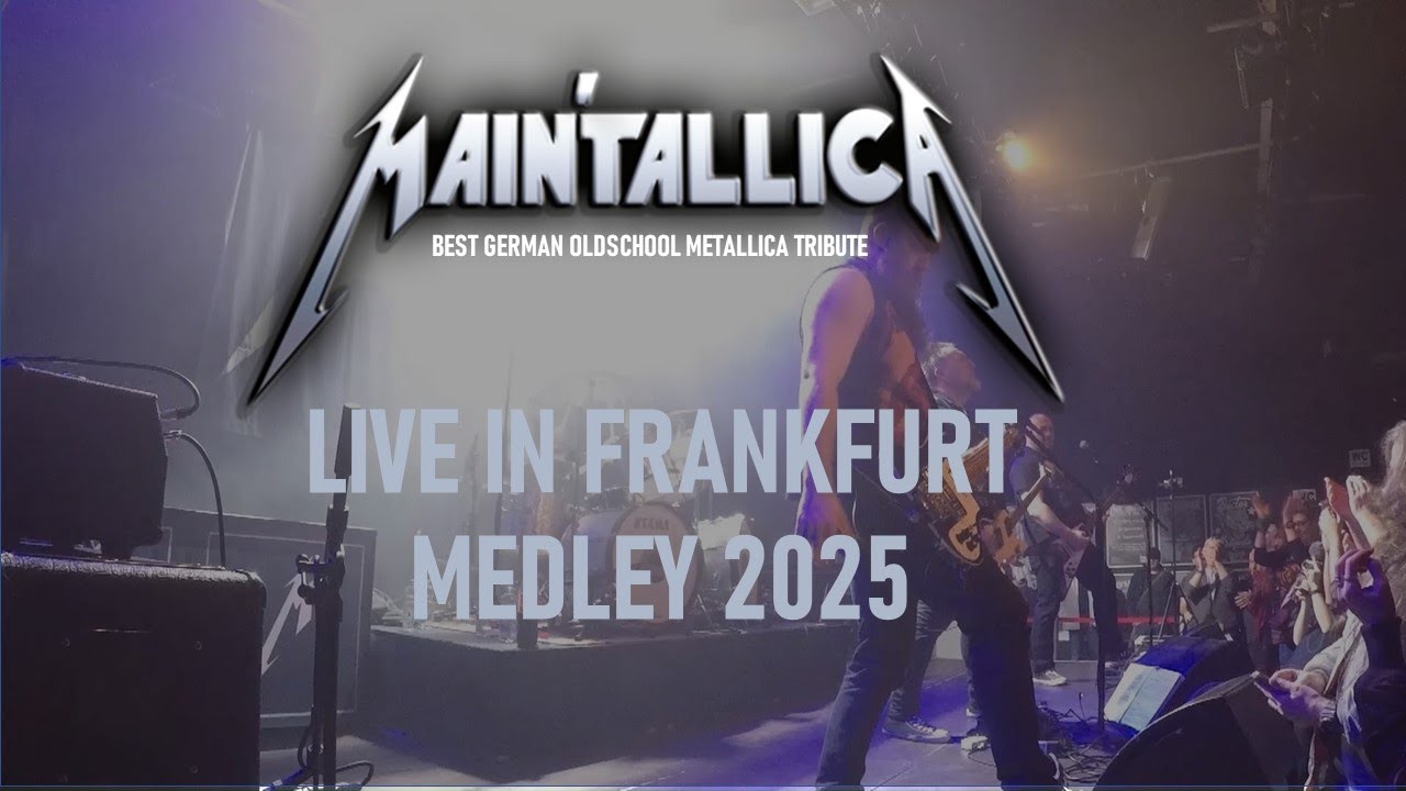 MainTallica - LIVE IN FRANKFURT - MEDLEY 2025, Metallica Cover