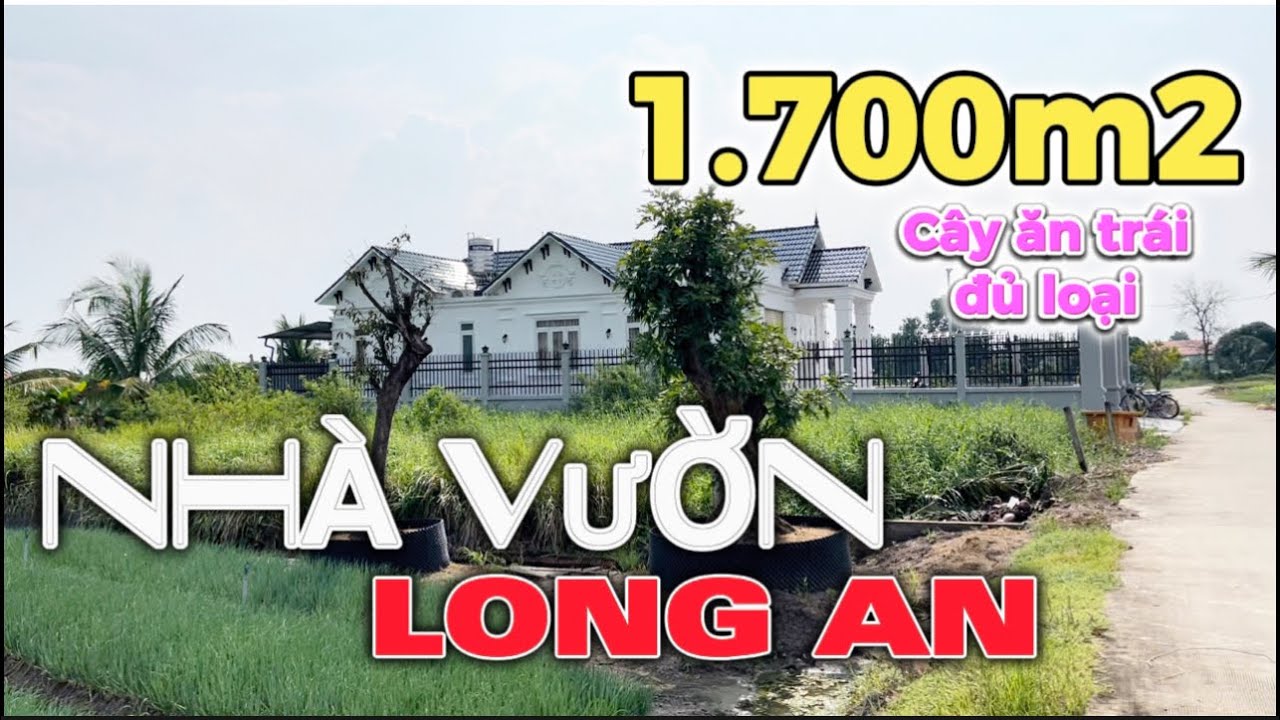Nhà Vườn Long An | Nhà Vườn Cần Giuộc Long An 1700m2 thổ cư 300m2 Nguyễn Văn Linh TP HCM 12km