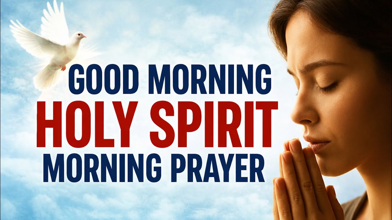 Good Morning Holy Spirit — A Deep Prayer for Guidance, Peace, and Power Today #GoodMorningHolySpirit