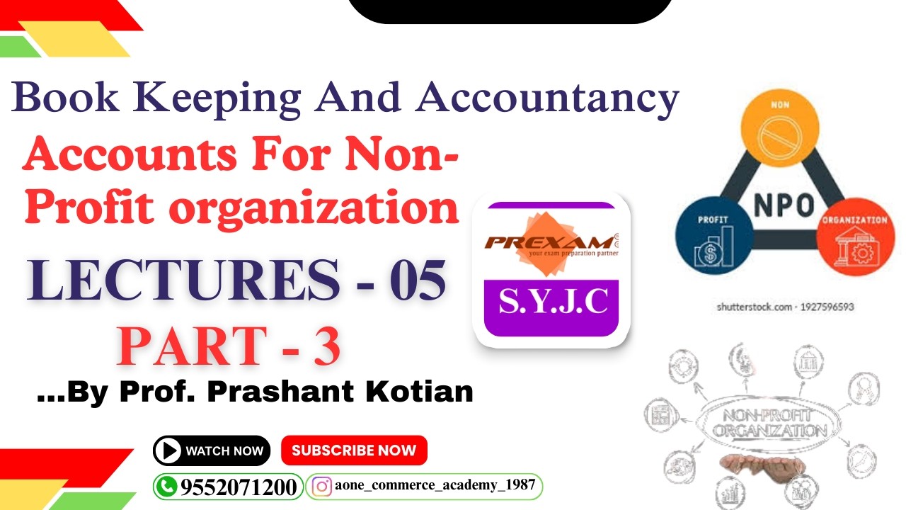 SYJC | Book Keeping And Accountancy | Chapter-2 | Accounts For NPO | Lecture-5 | part-3