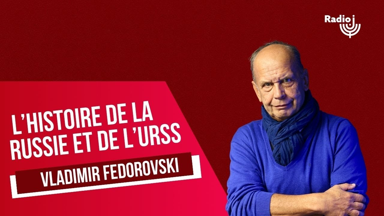 L'URSS, l'antisionisme & l'antisémitisme : Vladimir Fedorovski - L'histoire des Juifs d'URSS