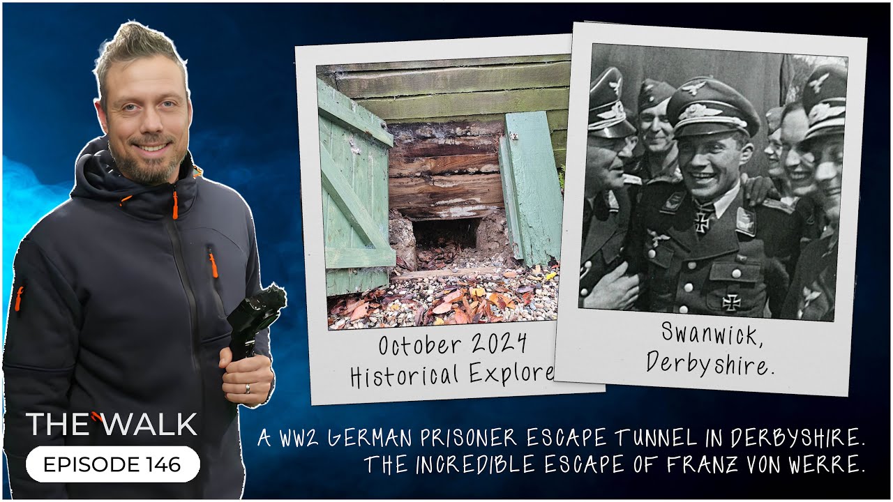 A WW2 German POW Escape Tunnel In Derbyshire - Franz Von Werre's Great Escape - The Walk | EP 146