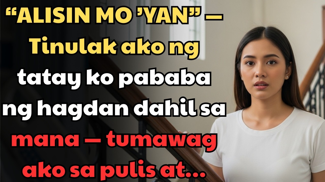 “ALISIN MO ’YAN” — Tinulak ako ng tatay ko pababa ng hagdan dahil sa mana — tumawag ako sa pulis at…
