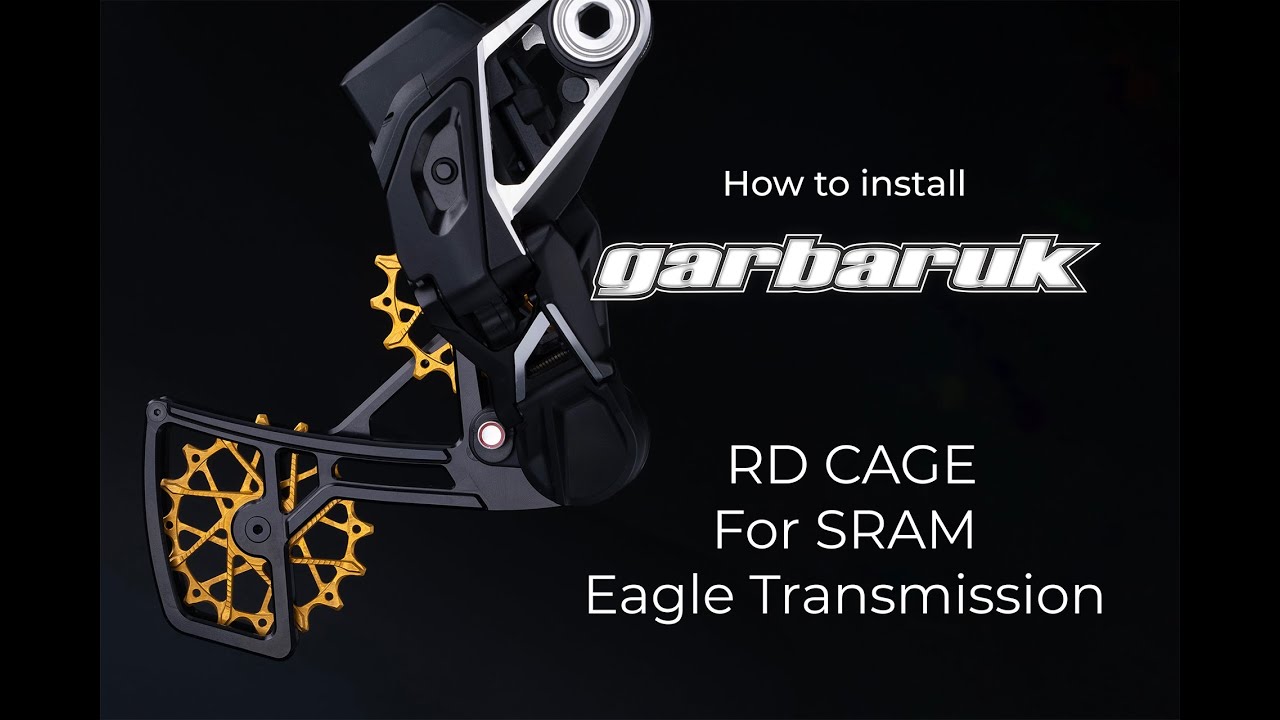 How to install GARBARUK Rear Derailleur Cage for SRAM Eagle Transmission