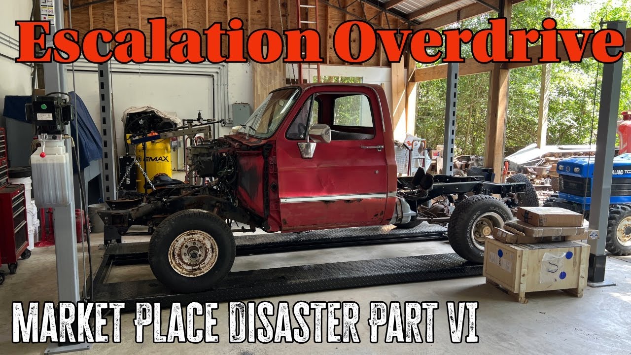 Escalation Overdrive Everything is Broken. Squarebody 4X4 Problems. Market Place Disaster Part 6