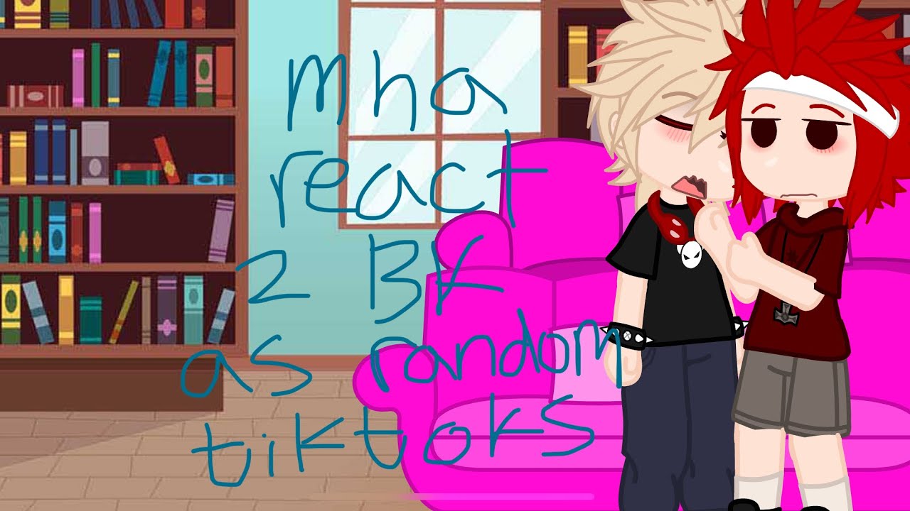 MHA / class 1a react to bakugou as random tiktoks || KIRIBAKU || 1/1 || blaizey