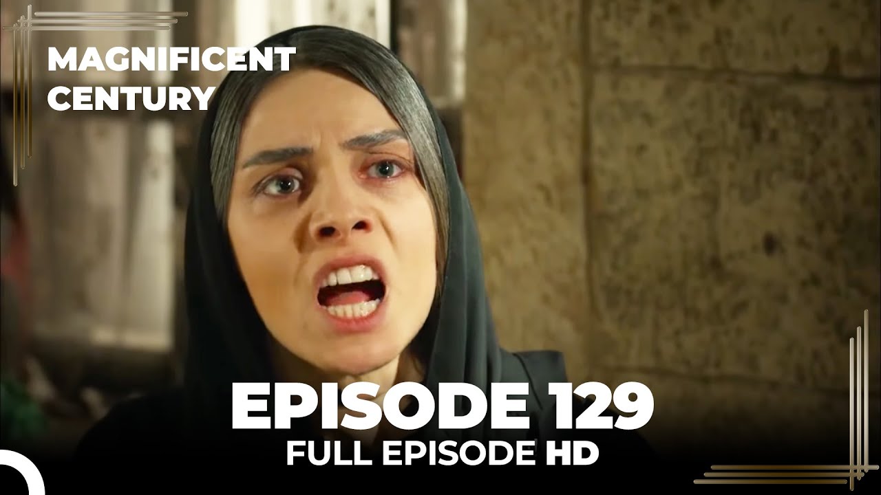 Magnificent Century Episode 129 | English Subtitle HD