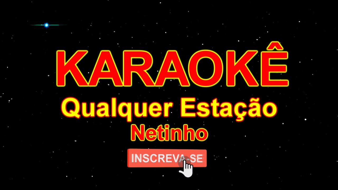 Karaokê Carnaval - Qualquer Estação - Netinho
