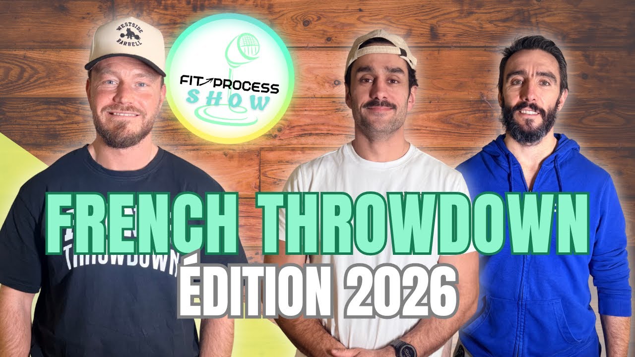 French Throwdown 2026, quelles sont les nouveautés ? – FitProcess Show 🎙️