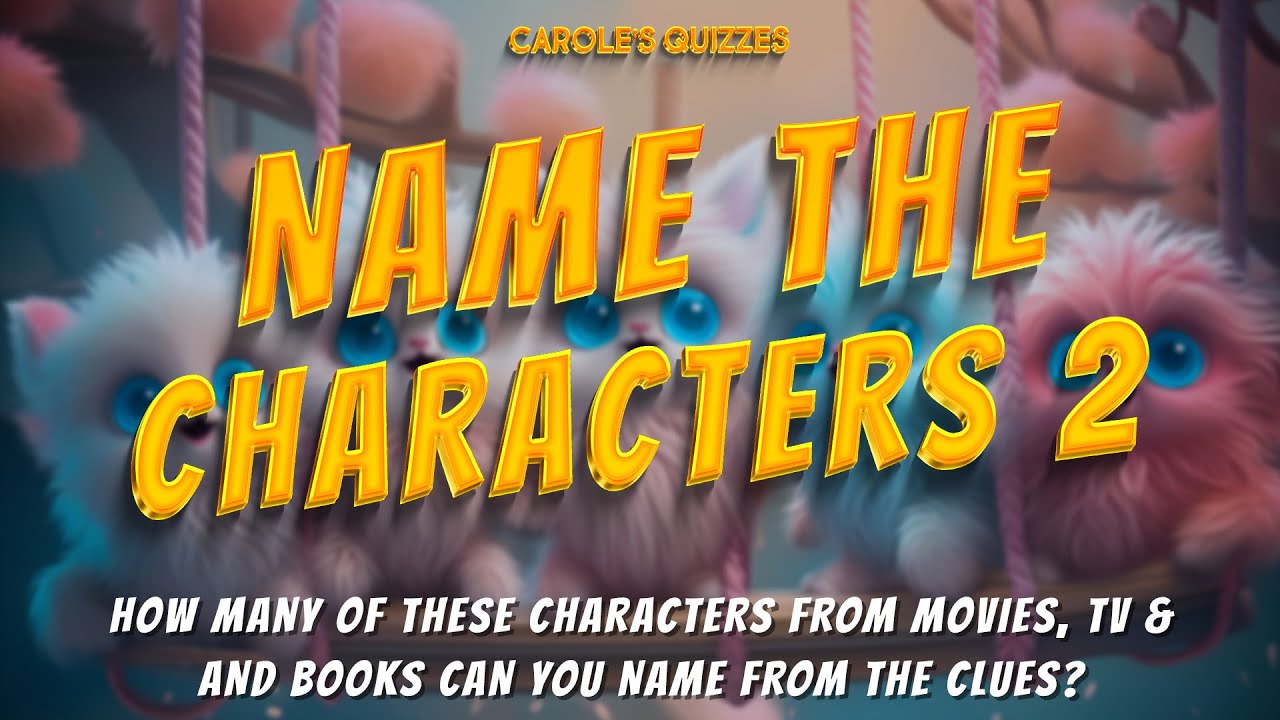Name The Characters Part 2: Guess These 50 Fictional Characters!