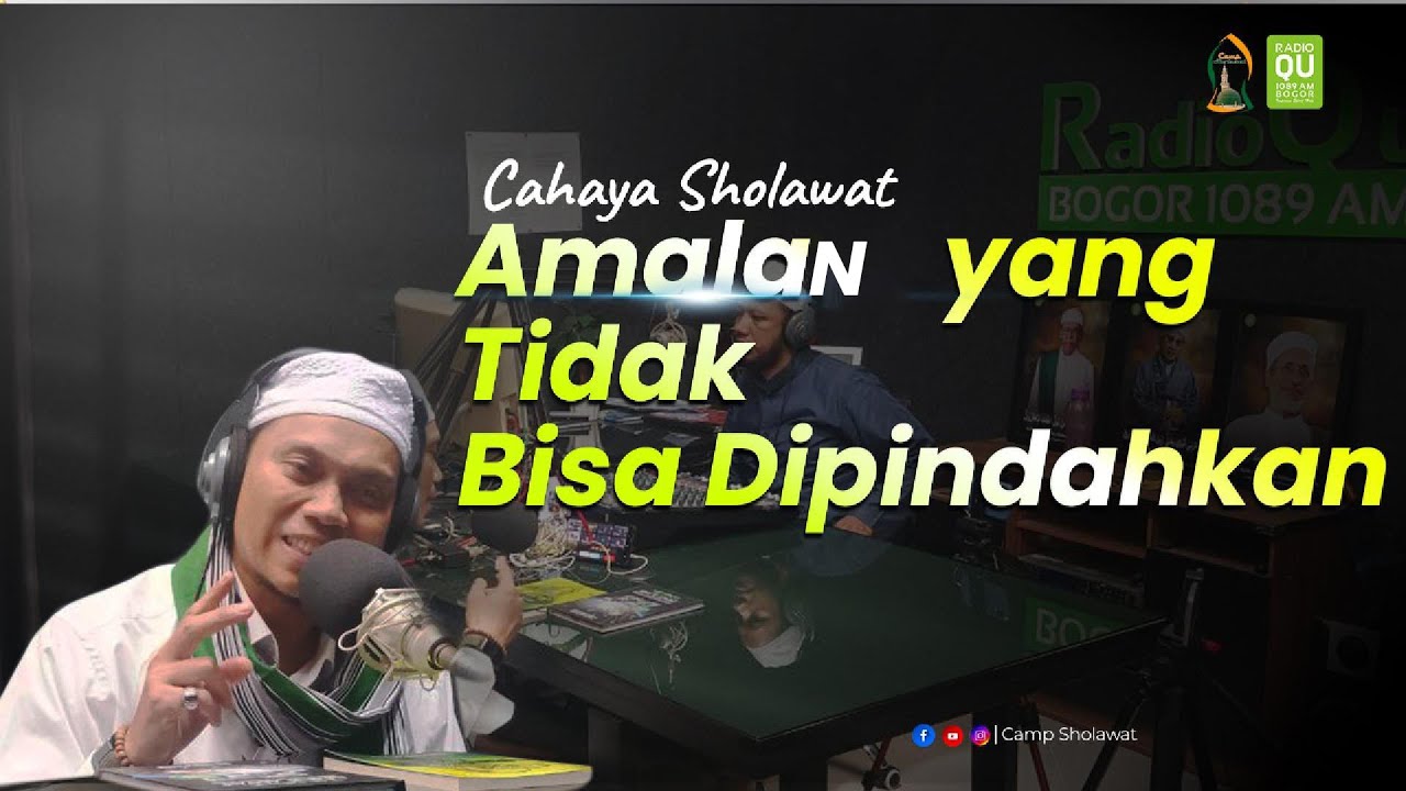 SHOLAWAT AMALAN YANG TIDAK BISA DIPINDAHKAN_CAHAYA SHOLAWAT