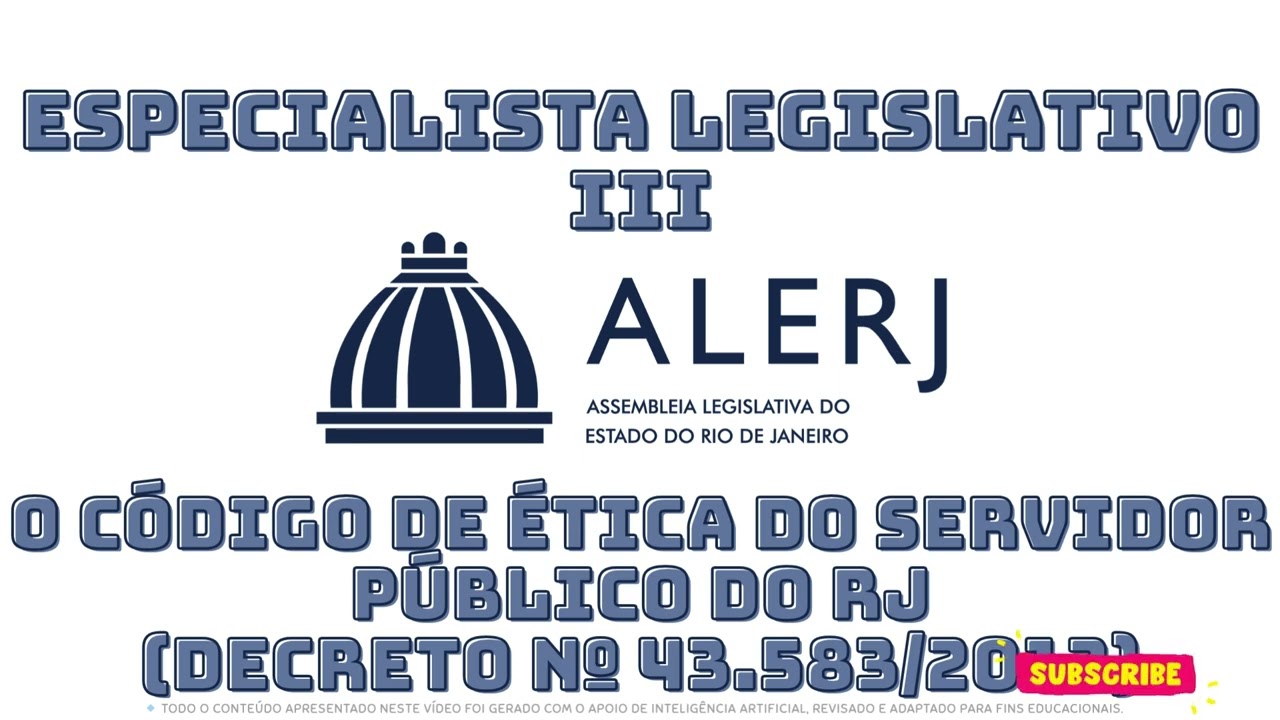 RESUMÃO ALERJ | O Código de Ética do Servidor Público do RJ - Decreto nº 43.583/2012