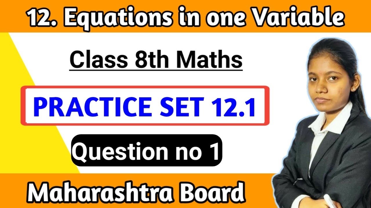 equation in one variable class 8 practice set 12.1 | chapter 12 Question number 1 state board