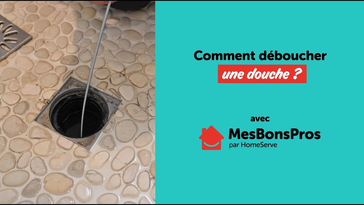 Comment d&eacute;boucher une douche ? - Le Tuto