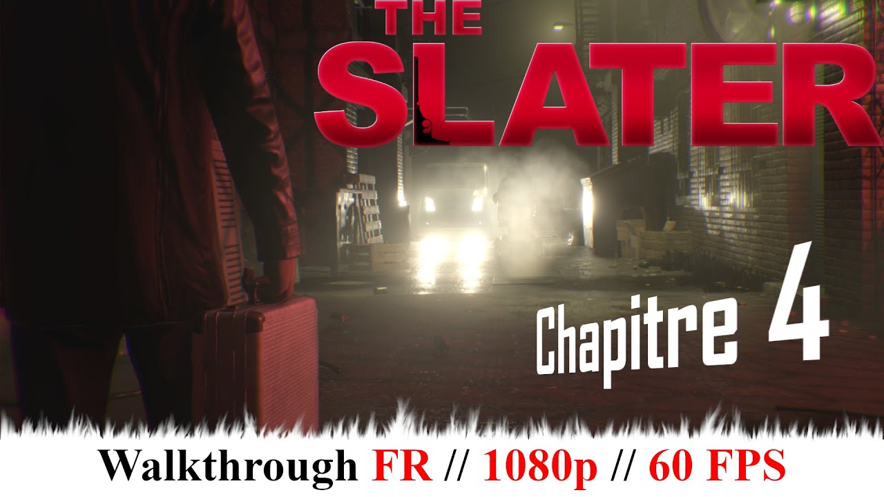 THE SLATER (2018) - Walkthrough FR - Classement 