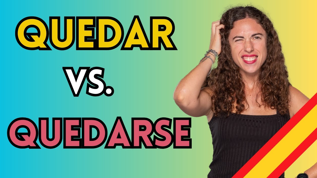 10 Unterschiede zwischen „quedar“ und „quedarse“!