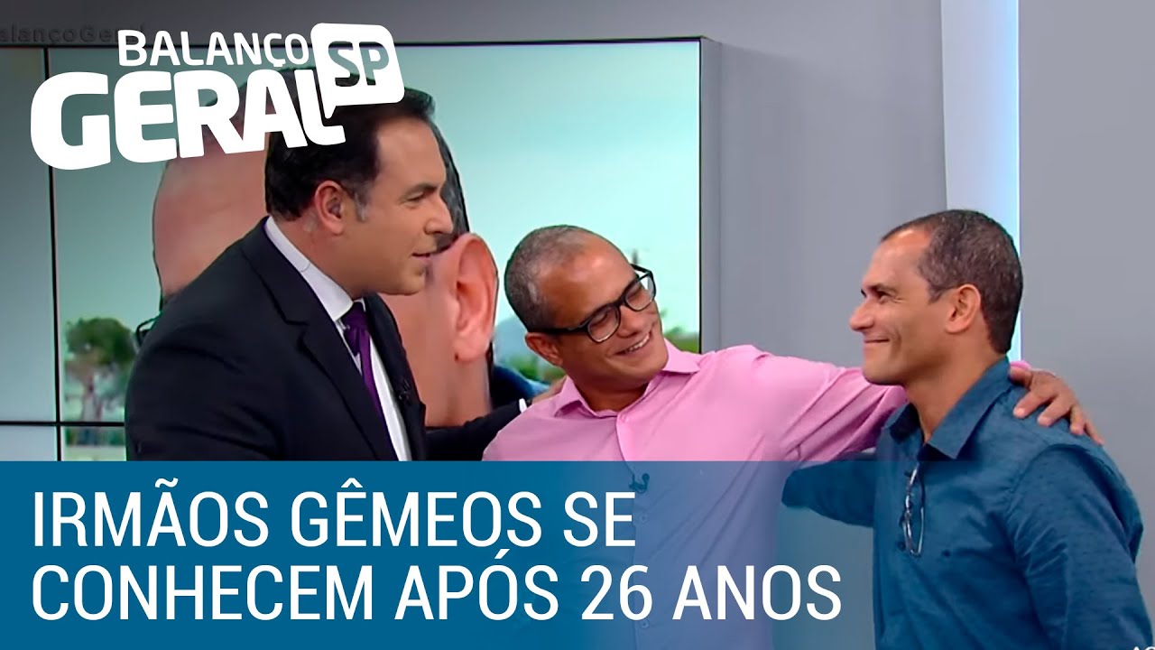 Irmãos gêmeos se conhecem depois de 26 anos no Balanço Geral