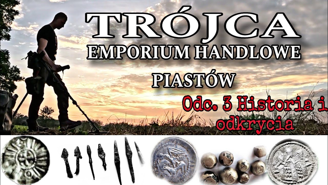 Tr&oacute;jca -historia miejsca i niesamowitego odkrycia - Emporium Handlowe Pierwszych Piast&oacute;w Odc.3