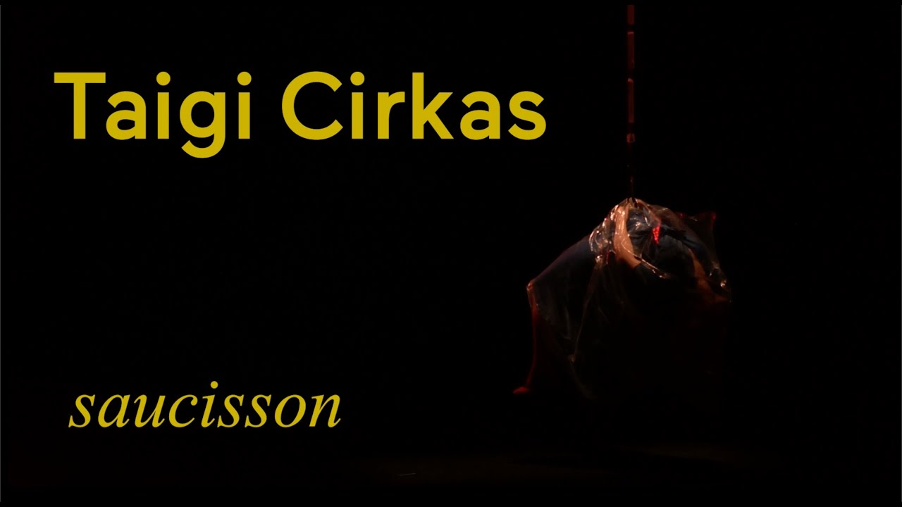 Teaser - Taigi Cirkas, Saucisson