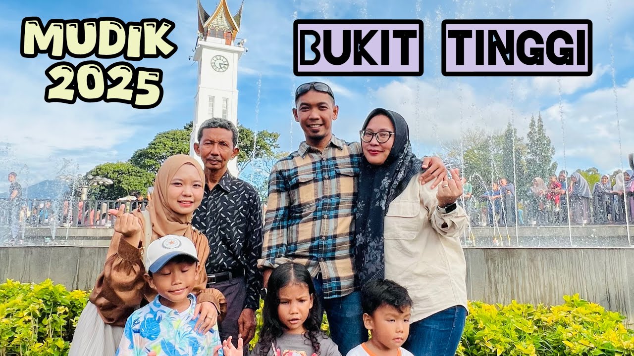 Mudik ke Bukit Tinggi 2025 || Trip sumbar 2025