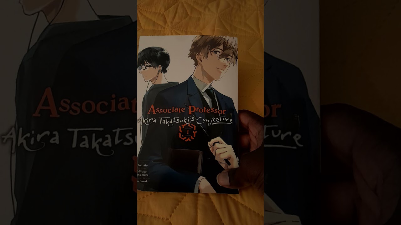 Manga Review:Associate Professor Akira Tskatsuki's Conjecture- Story Mikage Sawamura Art- Toji Aio.