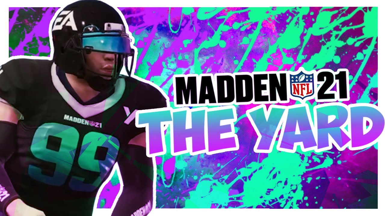 I Love The Yard In Madden 21! The Yard Ep.1