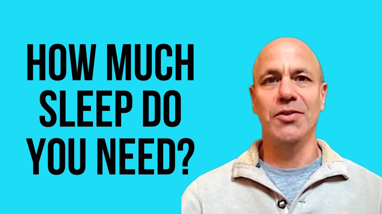 How much sleep do you need?