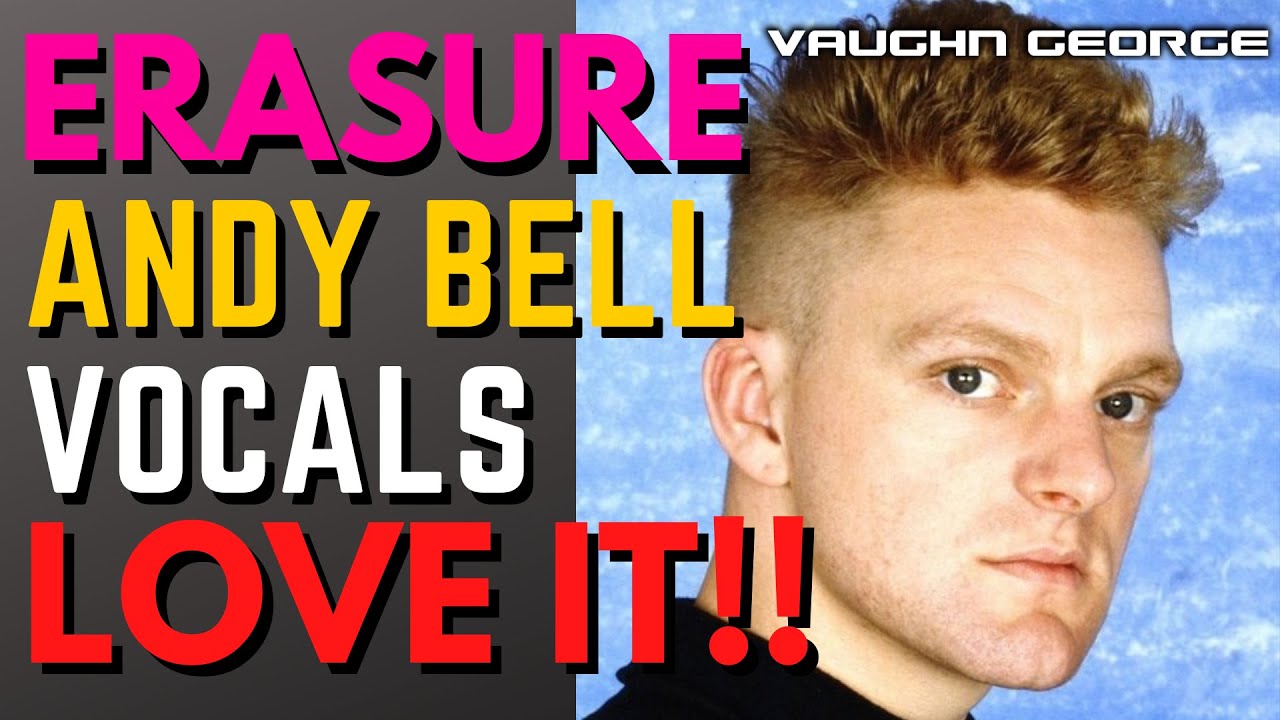 Erasure: Andy Bell Vocals - LOVE IT!!