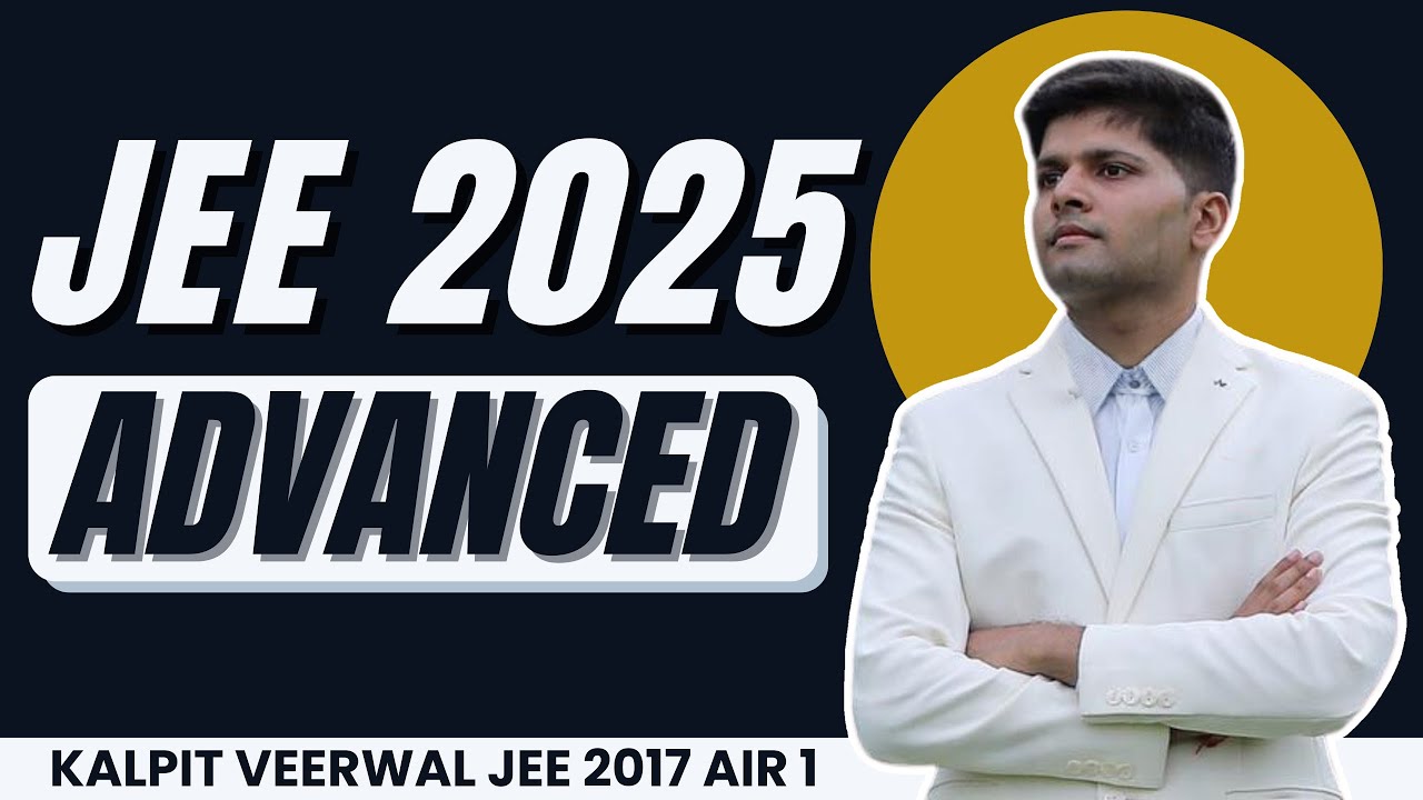JEE Advanced 2025: Full 9 month Strategy for Top IIT 🔥