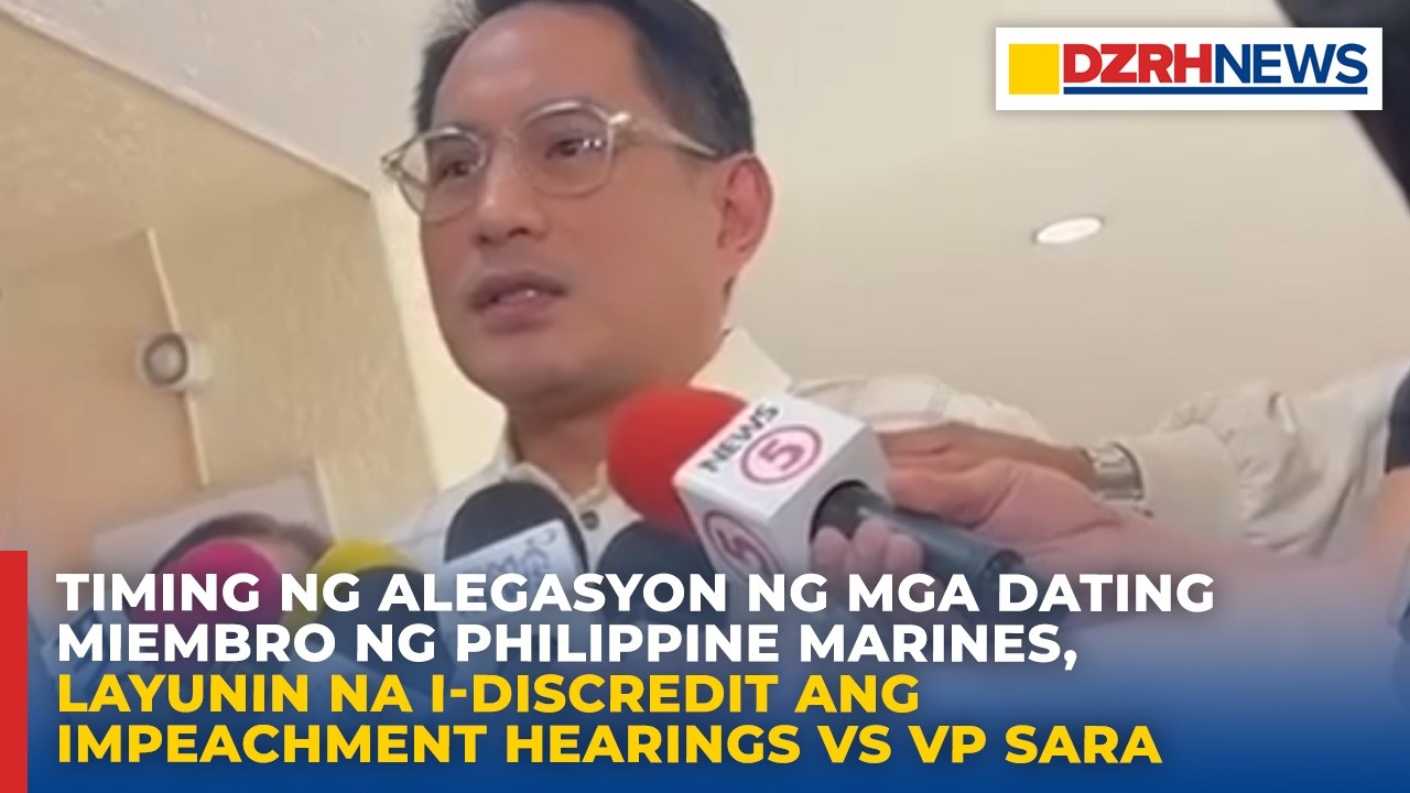 Alegasyon ng mga dating miembro ng PH Marines, layunin na i-discredit ang impeachment hearings vs VP