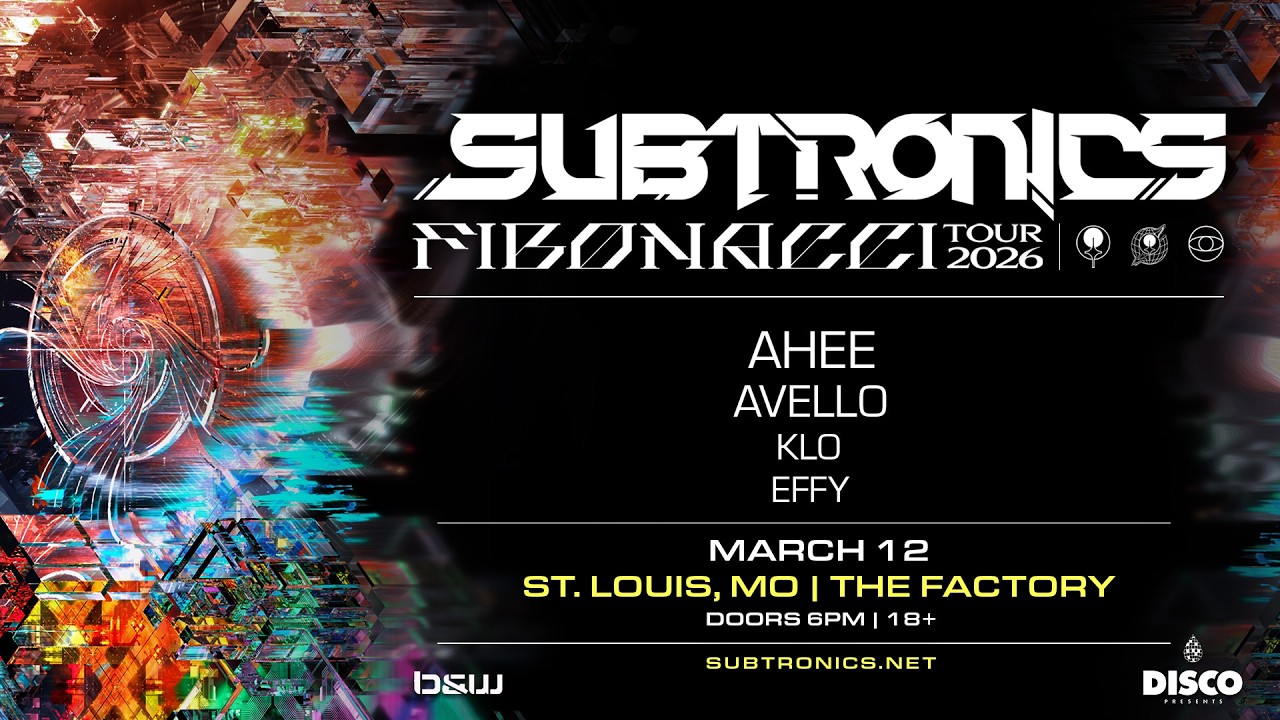 SUBTRONICS- Fibonacci Tour @ The Factory, St Louis, MO 3.12.26