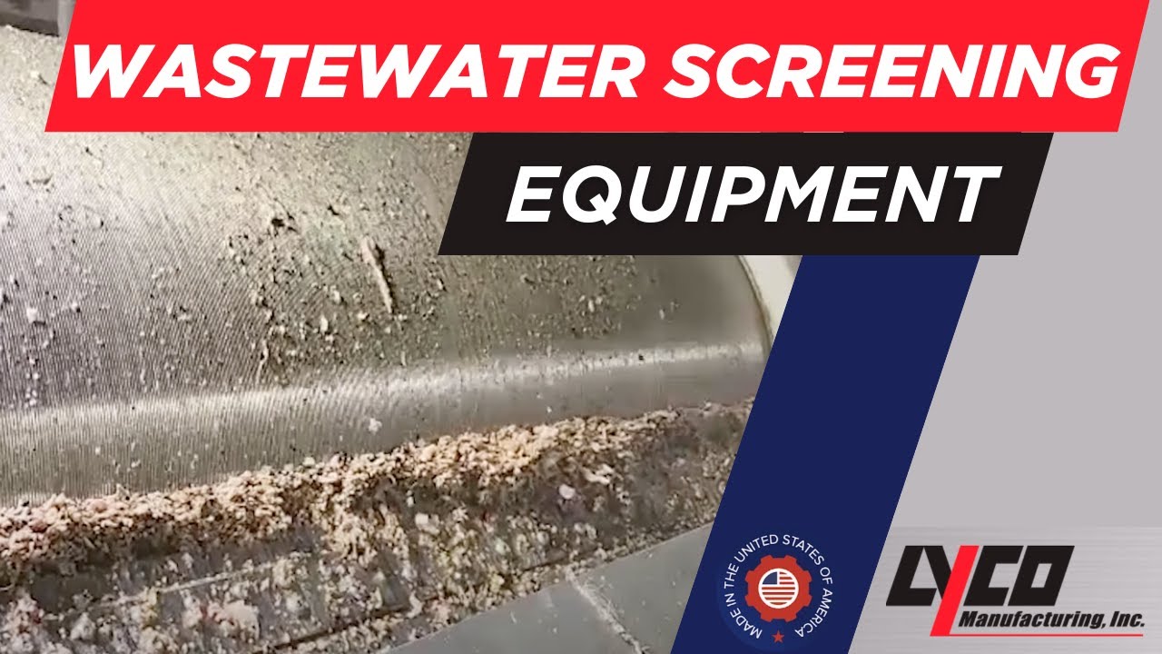 Wastewater Screening Equipment | External Flow and Water Re-Use System | Lyco Manufacturing