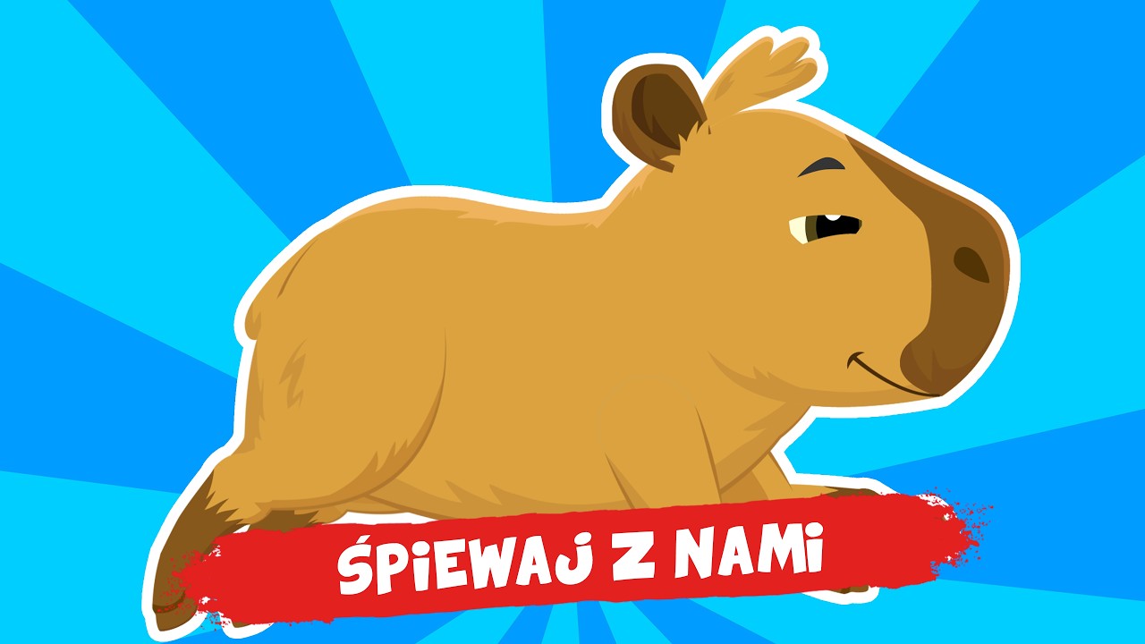 ŚPIEWAJ Z NAMI - KAPIBARA - Piosenki dla dzieci