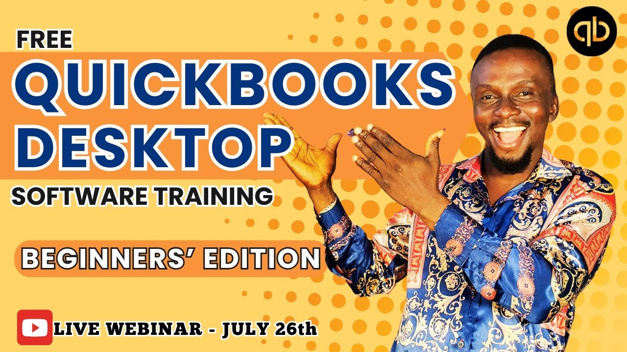 FREE QuickBooks Desktop Training for Beginners – Step-by-Step Tutorial (Live Webinar)