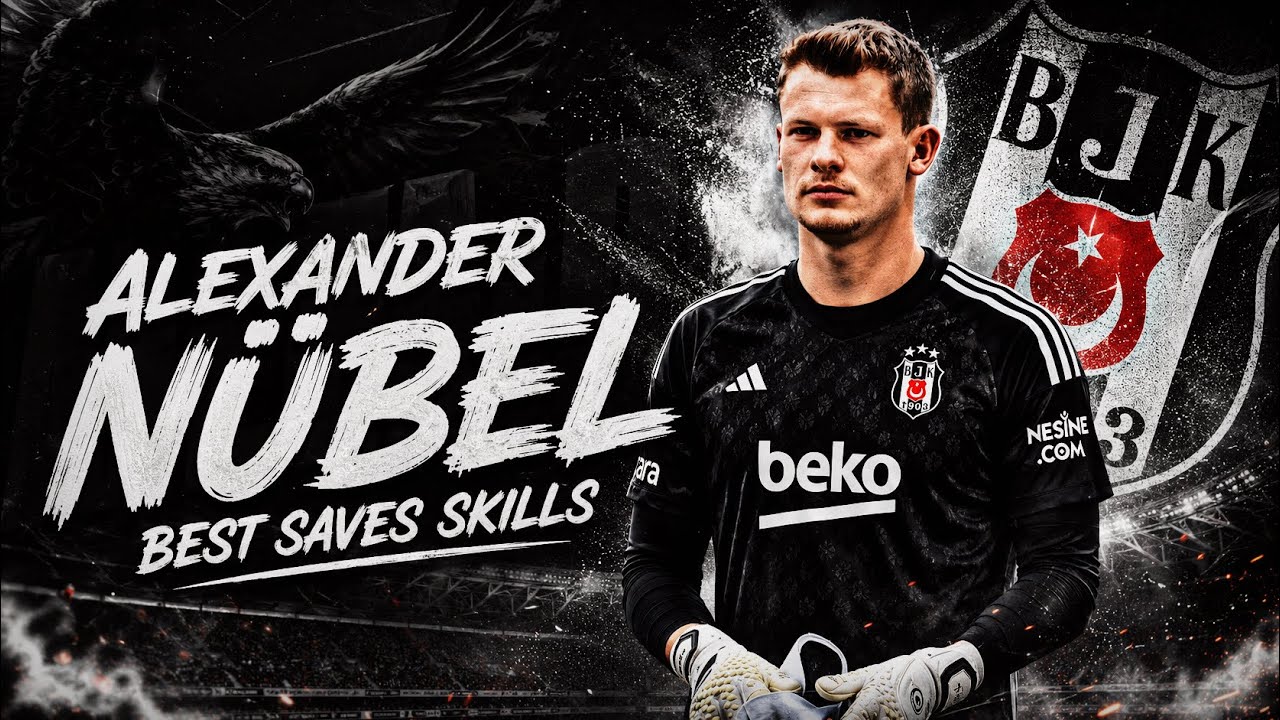 Alexander N&uuml;bel 🇩🇪| Welcome to Beşiktaş ? ⚪️⚫️ | Best Saves | Skills & Saves | 2026 | HD #n&uuml;bel 