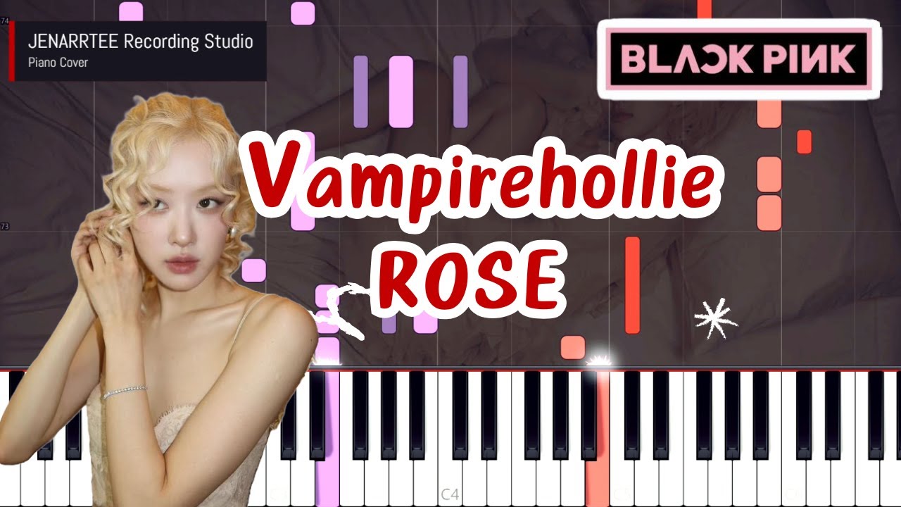 ROSÉ 'Vampirehollie' Piano Cover
