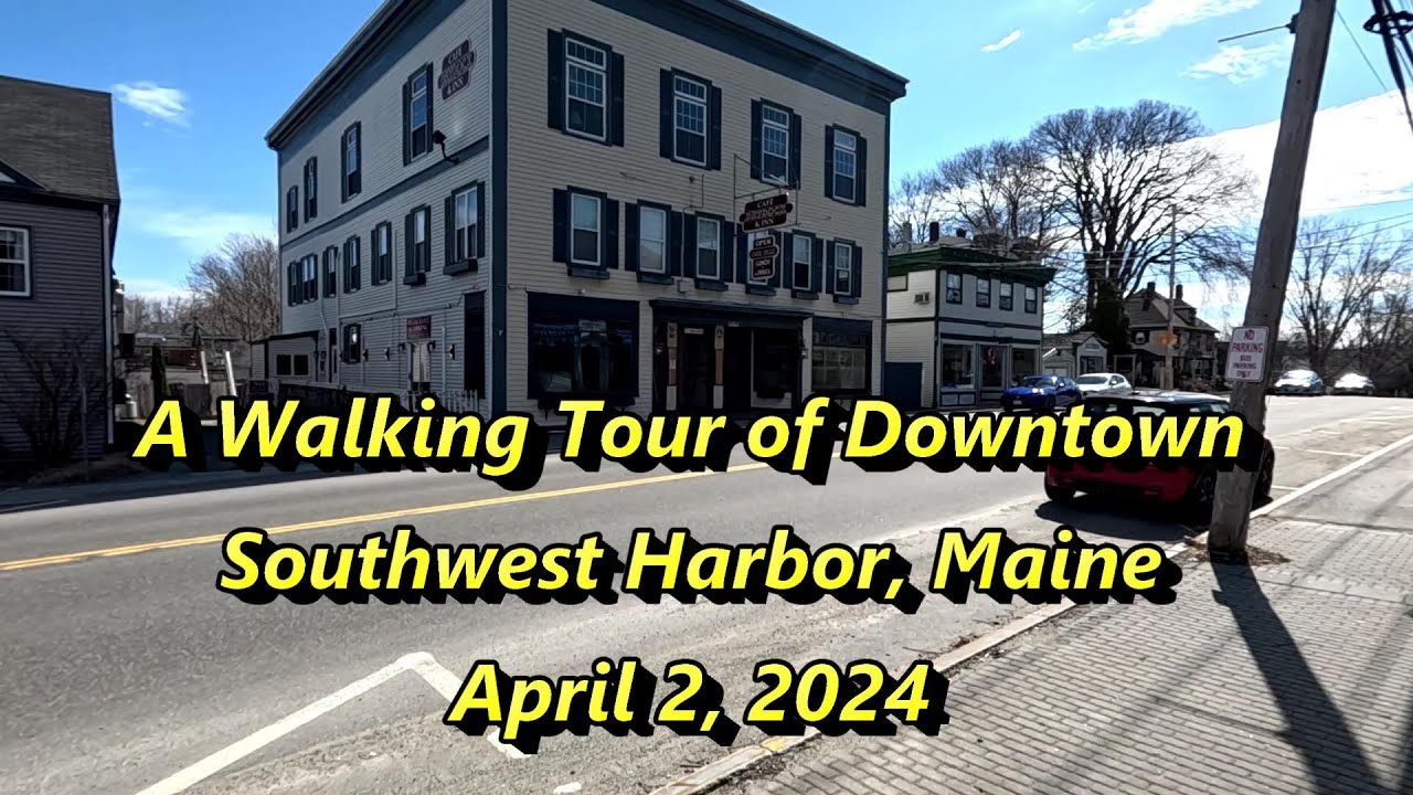 April 2, 2024 - Walking Tour of Downtown Southwest Harbor, Maine