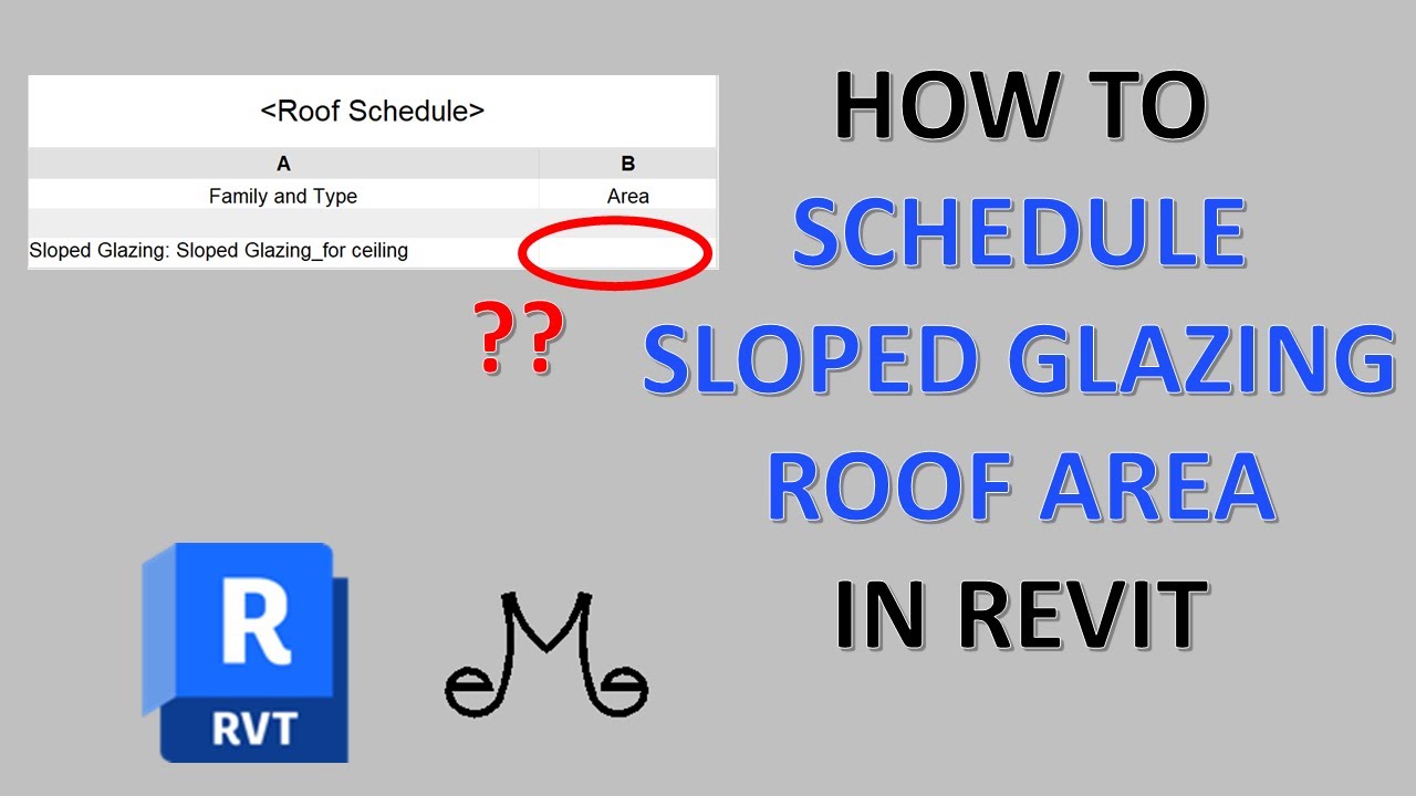 Revit Tutorial - How to schedule sloped glazing roof area