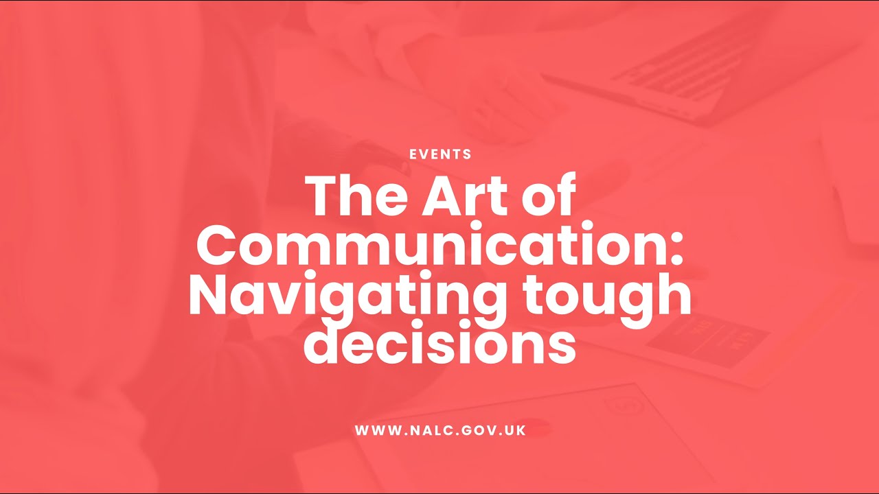 The Art of Communication: Navigating tough decisions