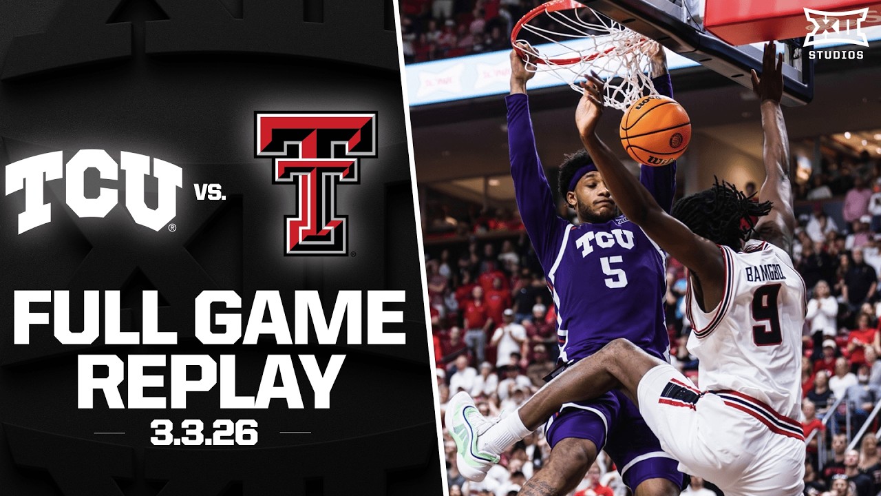 TCU vs. #10 Texas Tech Full Game Replay (3.3.26) | 2025-26 Big 12 Men's Basketball