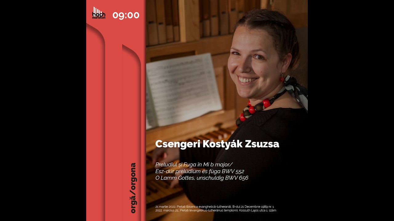 Bach-maraton 2022 | CSENGERI KOSTYÁK Zsuzsa
