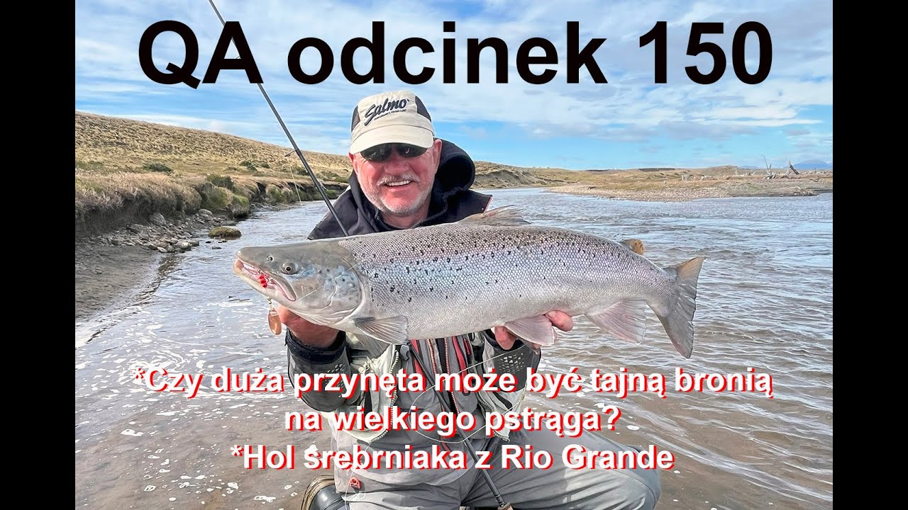 Q&A odcinek 150 - Duży wobler receptą na wielkiego pstrąga? Hol srebrniaka z Rio Grande!