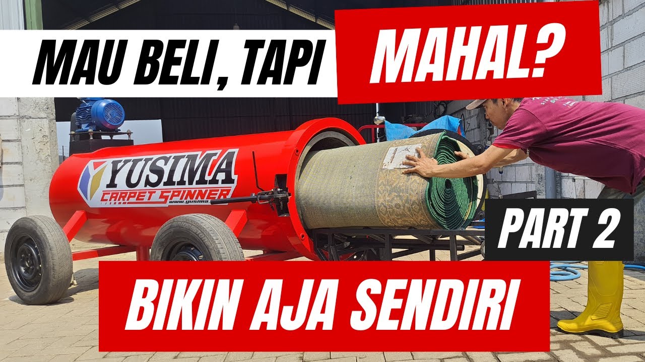 PART 2 Tutorial Pembuatan Mesin Spinner Karpet Masjid / Pengering Karpet Masjid / Mesin Buldoser